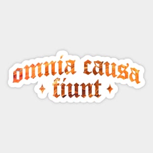 Omnia Causa Fiunt - Everything Happens For A Reason Sticker